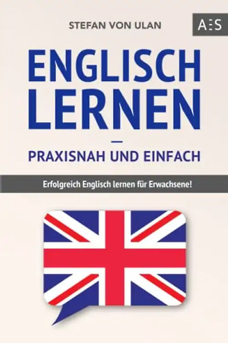 Englisch lernen praxisnah - englisch, –